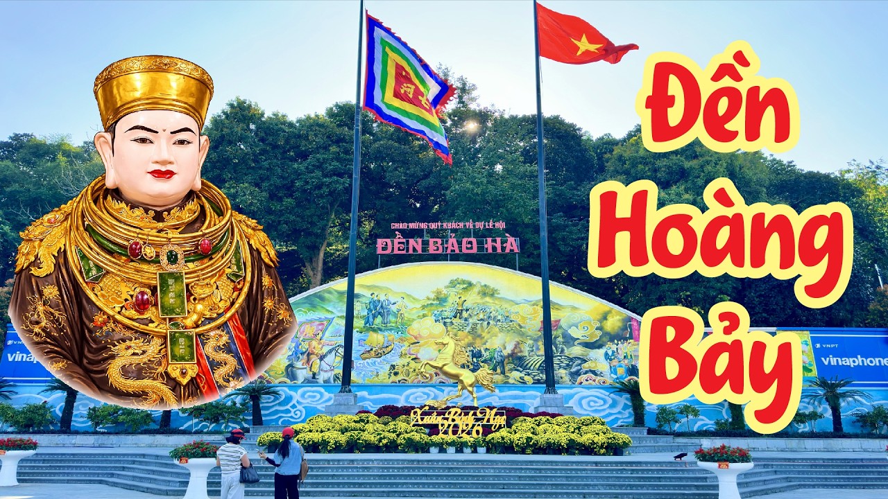 Trọn Bộ Hành Trình Chiêm Bái Đền Quan Hoàng Bảy - Đền Bảo Hà | Bạch Hoàng Travel