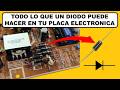 Mira Todo lo que un Diodo Puede -hacer en una Placa Electrónica