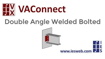 VX: Double Angle Welded Bolted Design
