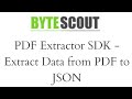 ByteScout PDF Extractor SDK - PDF to JSON