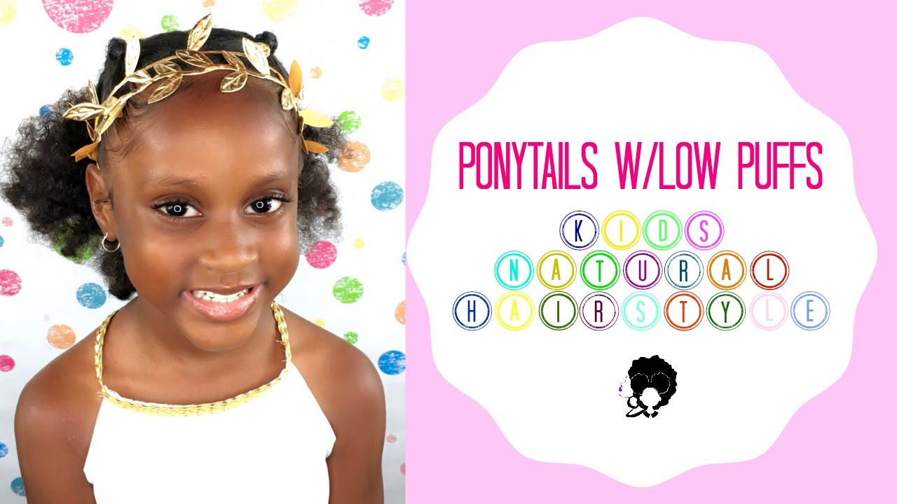 Ponytails w/Low Puffs  Kids Natural Hair  Back To School 