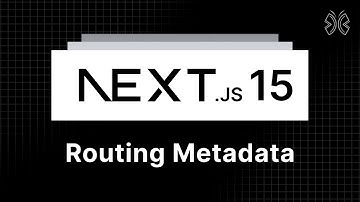 Next.js 15 Tutorial - 17 - Routing Metadata