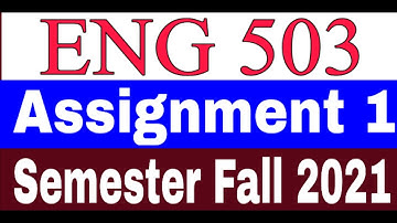 ENG 503 Assignment 1 Solution / Fall 2021 / Semester Fall 2021 / Introduction to ELT / Vu Assignment