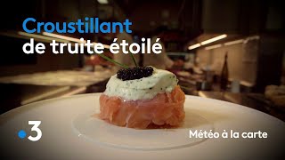 Recette : Croustillant de truite étoilé à moins de 5 euros ! - Météo à la carte