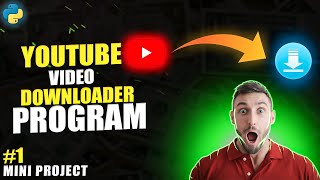 Build Your Own YouTube Video Downloader in Python | Easily Download YouTube Videos with Python Profile