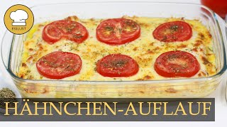 HÄHNCHEN-KARTOFFEL-AUFLAUF - köstlich, bunt und einfach