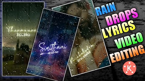 Rain Drop Lyrics video Editing in kinemaster | Trending Rain Drop Video editing in Tamil