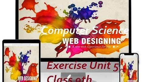 Designing Websites, Exercise Computer Science, Unit 5, How to make website in HTML. Website Designs