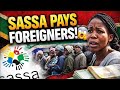 SHOCKING SASSA IS PAYING A GRANT TO FOREIGNERS SHOCKING SASSA IS PAYING A GRANT TO FOREIGNERS