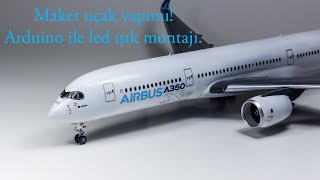 Airbus A350-900 XWB (1/144 - Revell) Maket uçak yapımı ve boyama aşamaları. Arduino ile led ışık.