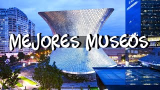 The best museums in Mexico City