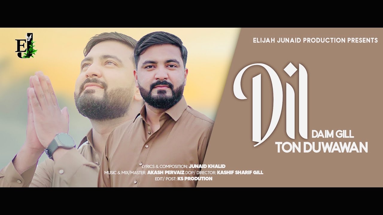 Dil Ton Duwawan || Daim Gill || New Masihi Geet || Elijah Junaid || Akash Pervaiz || Kashif Sharif