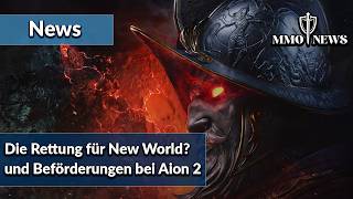 Eine mögliche Rettung von New World und der übertriebene? Erfolg von Aion 2