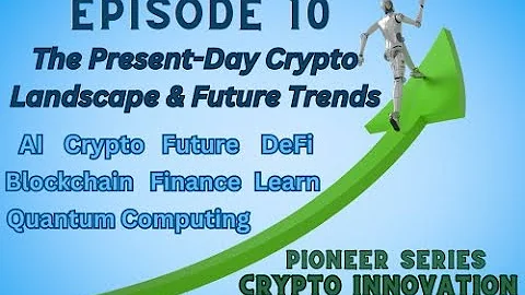 Present Day Crypto Landscape and Future Trends