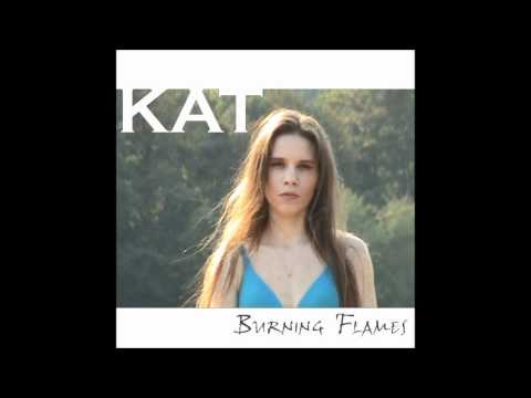 Kat - Burning Flames
