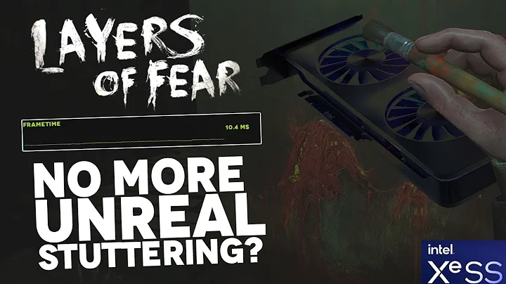 [引擎五] 《恐惧之层》DEMO在Intel Arc A770上的表现如何？