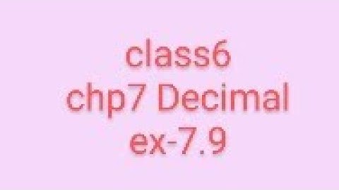 maths Rdsharma class6 chp7 Decimal ex-7.9