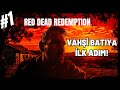 Red Dead Redemption 2 - Vahşi Batıya ilk adım! | Bölüm 1