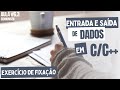 Como funcionam as Funções de entrada e saída de dados em C e C++