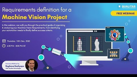Webinar on Requirements Definition for a Machine Vision Project.
