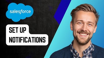 How to Set Up Notifications on Salesforce | Step-by-Step Tutorial 2025