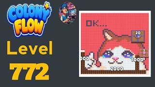 Colony flow level 772  solution and walkthrough 