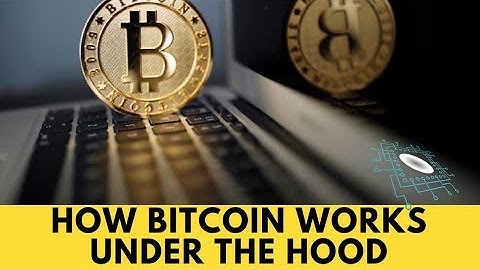 How Bitcoin Works Under the Hood ?
