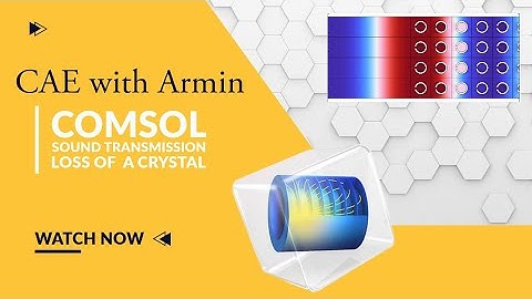 🧊🔊 COMSOL Tutorial: Sound Transmission Loss of a Sonic Crystal (Metamaterial) 🎧📐