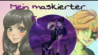 Mein maskierter Freund #33 (Miraculous Loverin)