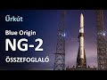 Blue Origin NG-2 Összefoglaló (A New Glenn 2. Repülése) // Űrkút / Összefoglalók #13