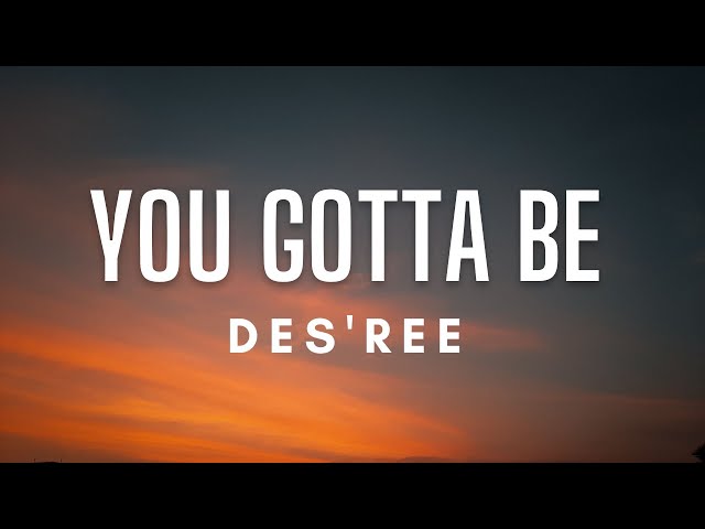 Des'ree - You Gotta Be (Lyrics) class=