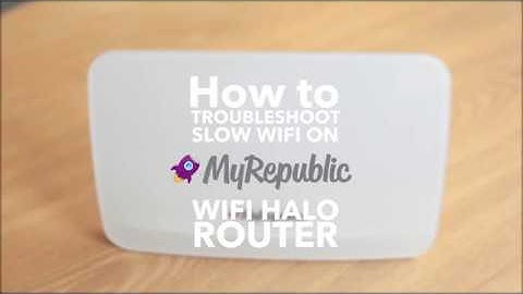 How To: Troubleshoot Slow Internet Connection Issues on your Wi-Fi Halo