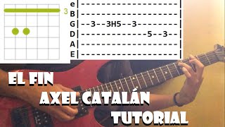 Vignette de la vidéo "El Fin Axel Catalan Tutorial Guitarra"