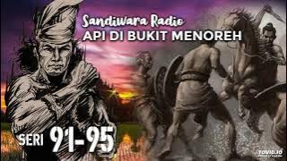 Sandiwara Radio Api di Bukit Menoreh Seri 91-95