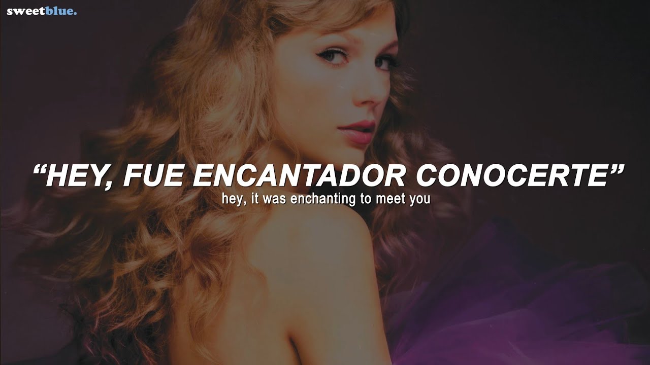 Taylor Swift - Enchanted (Taylor's Version) (Sub. Español + Lyrics)