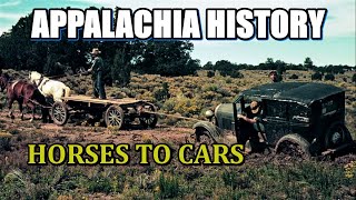 Appalachia History of going from Horses to Cars