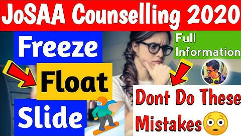 FREEZE FLOAT SLIDE Option in JOSAA Counselling 2020 | Full Information with Example | JOSAA 2020