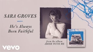 Watch Sara Groves Hes Always Been Faithful video