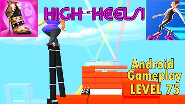 High Heels Level 75 - High Heels Game - High Heels Walking