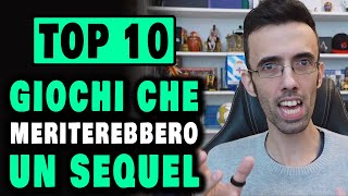 TOP 10 ► I MIGLIORI GIOCHI CHE MERITEREBBERO UN SEQUEL