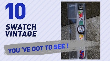 Top 10 Swatch Vintage // New & Popular 2017