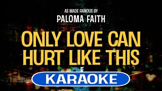 Only Love Can Hurt Like This (Karaoke) - Paloma Faith