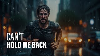 CAN'T HOLD ME BACK - Powerful Motivational Speech (Featuring Billy Alsbrooks)