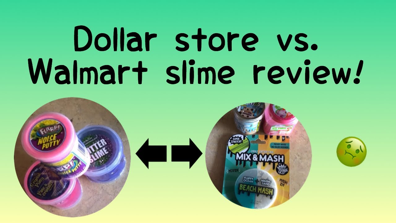 Walmart VS Dollar Store Slime Review