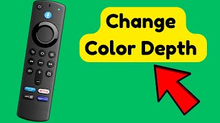 How to change Color Depth on Fire Tv Stick