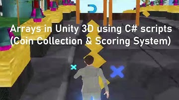Tutorial on Arrays in Unity 3D C# Scripting to implement Player Coin Collection and Scoring System