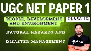 Natural Hazards and Disaster Management | People Development and Environment | UGC NET JRF Paper 1