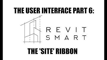 The Revit User Interface Part 6: The Site Ribbon