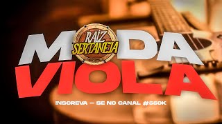 MODAS DE VIOLA AS MELHORES - RAÍZ SERTANEJA