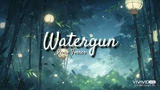 Watergun - Remo Forrer (lyrics)